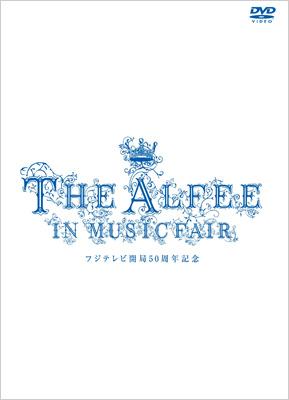 THE ALFEE in MUSIC FAIR : THE ALFEE | HMV&BOOKS online - TOBH-7209/10