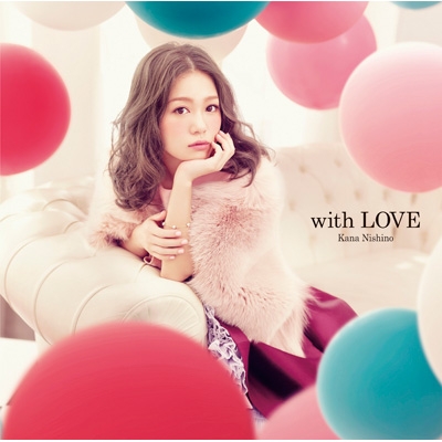 with LOVE 【初回生産限定盤 (CD+DVD)】 : 西野カナ | HMV&BOOKS