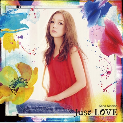 Just LOVE (+DVD)【初回限定盤】 : 西野カナ | HMV&BOOKS online