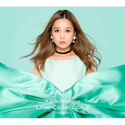 Love Collection 2 ～mint～【初回生産限定盤】(+DVD) : 西野カナ