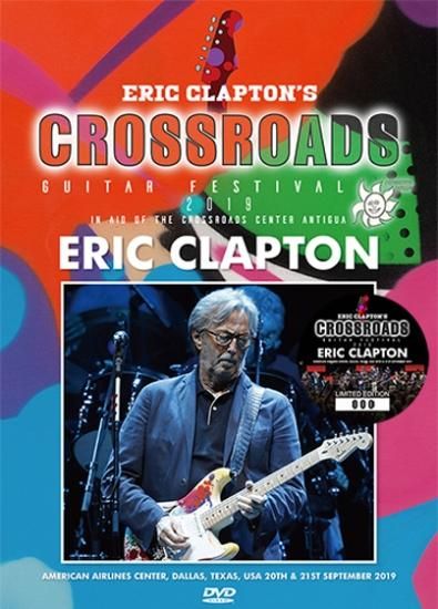 ERIC CLAPTON / CROSSROADS GUITAR FESTIVAL 2019 (1DVDR