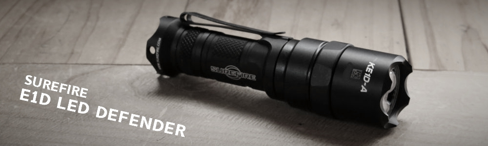 SUREFIRE E1D LED DEFENDER レビュー | 現代戦技研究会 KUSEMONO TACTICAL
