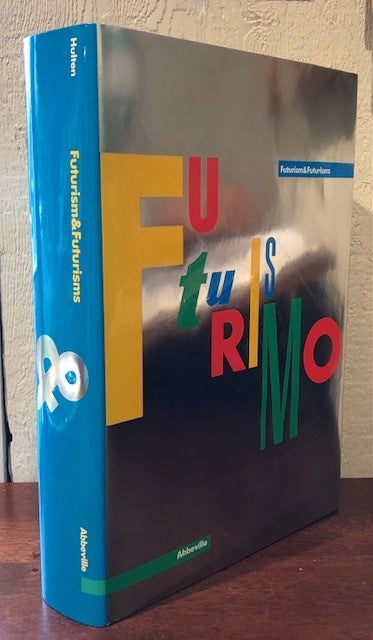 FUTURISMO / FUTURISMI: Futurism & Futurisms | Pontus Hulten