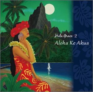 CD Hula Grace 2 Aloha Ke Akua Aloha Ke Akua アロハ・ケ・アクア