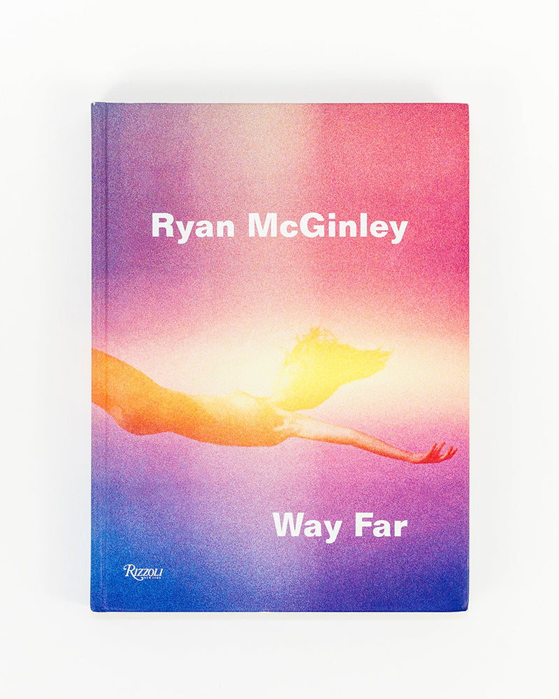 Way Far - Ryan McGinley – Maiden Noir