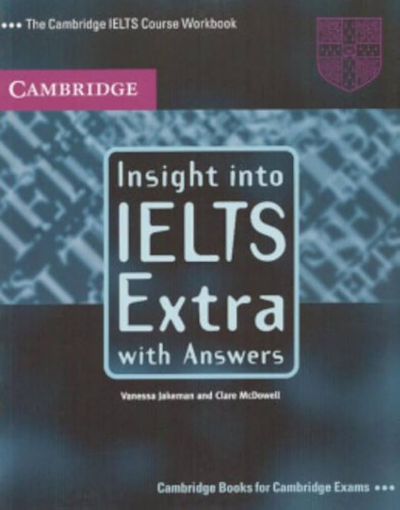 Amazon.com: Insight into IELTS Extra, with Answers: The Cambridge