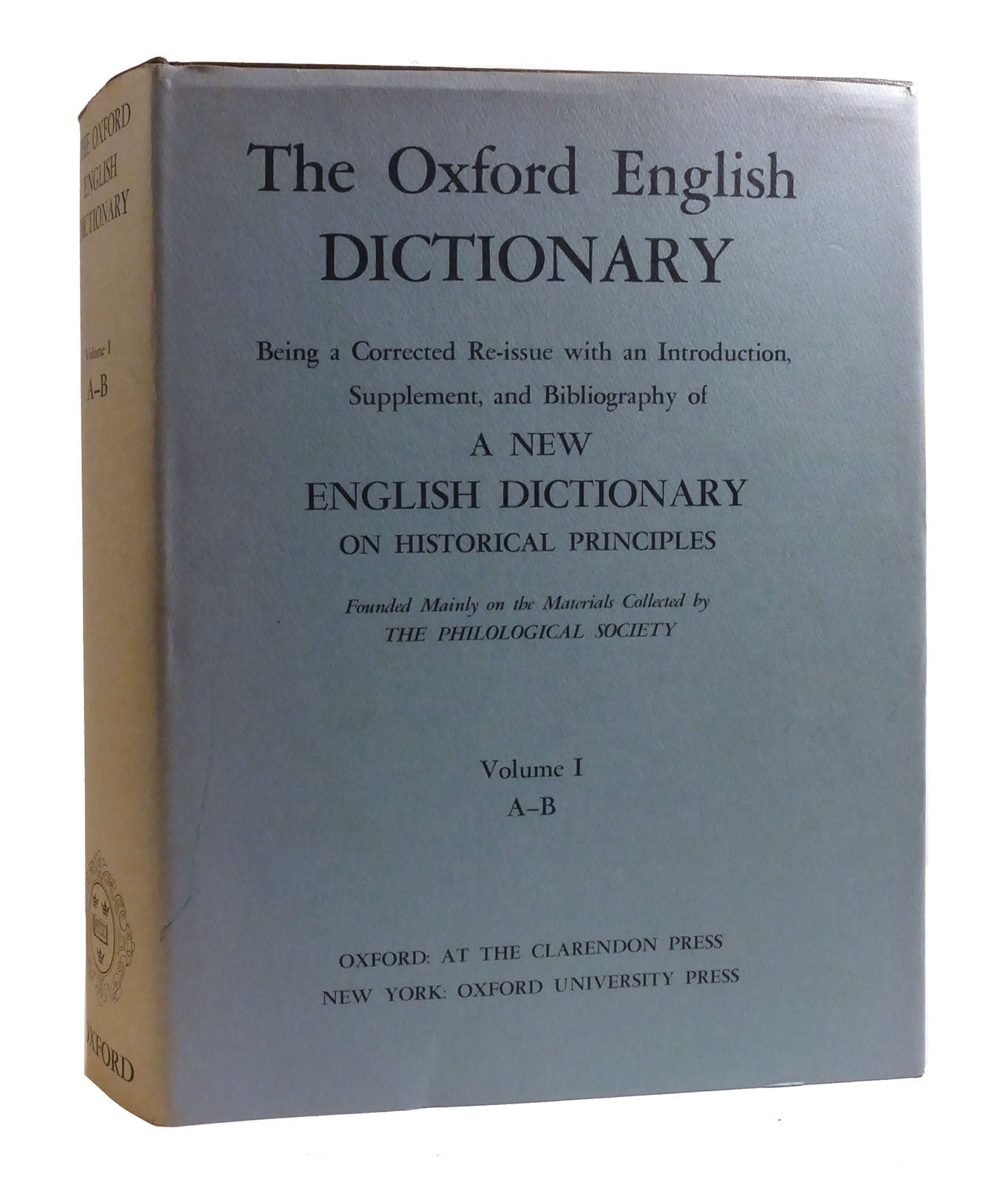 THE OXFORD ENGLISH DICTIONARY: 13 VOLUME SET Being a Corrected Re