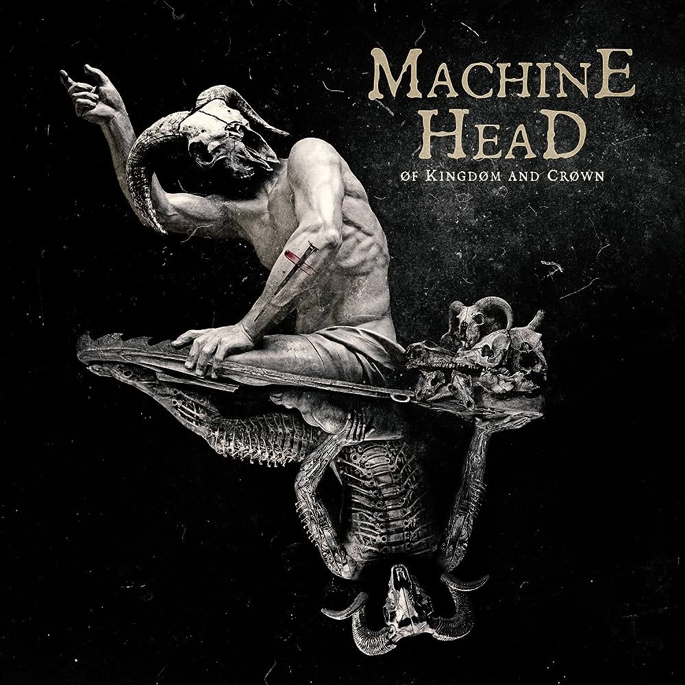 Machine Head - Øf Kingdøm And Crøwn – Nuclear Blast USA