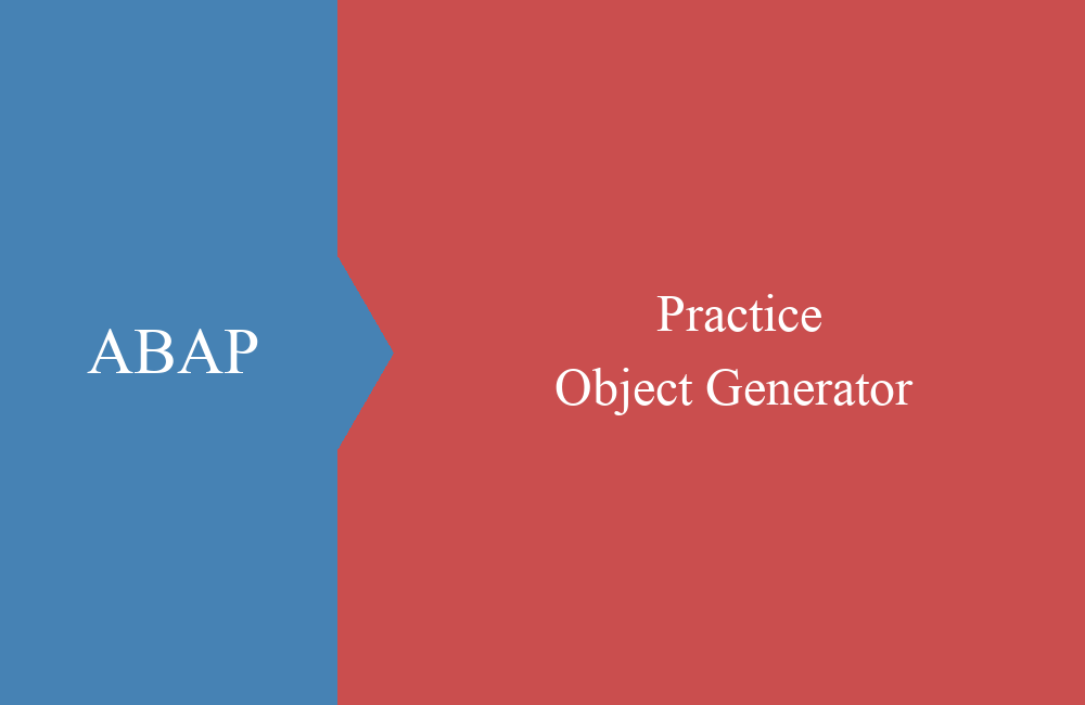 ABAP in Practice - Object Generator